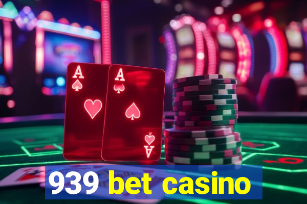 939 bet casino